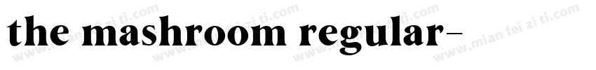the mashroom regular字体转换